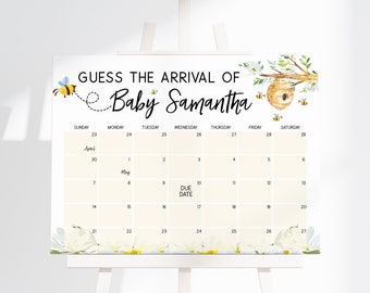 May include: A rectangular sign featuring a calendar for guessing a baby's arrival date. The text reads GUESS THE ARRIVAL OF Baby Samantha. It includes watercolor illustrations of bees, a beehive on a branch, and white daisies at the bottom.
