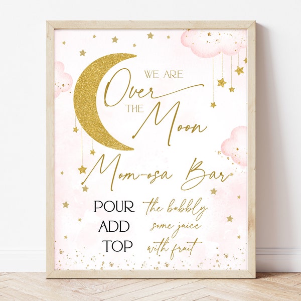Momosa Bar Sign Pink We are Over the Moon Baby Shower, Twinkle Little Star Shower Mimosa Bar Sign, Gold Moon Star Girl Shower Decor,BBS754