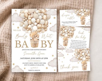 May include: A baby shower invitation set featuring a teddy bear in a hot air balloon made of gold and white balloons, clouds, and stars. The text reads We Can Bearly Wait Baby, Samantha Green, Saturday June 28th at 2pm, and includes raffle and book cards.