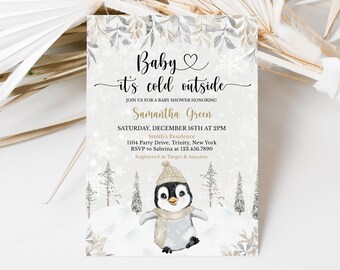 May include: A baby shower invitation with a winter theme. The invitation features a cute penguin wearing a hat and scarf, surrounded by snowflakes and trees. The text reads "Baby it's cold outside" and includes event details.