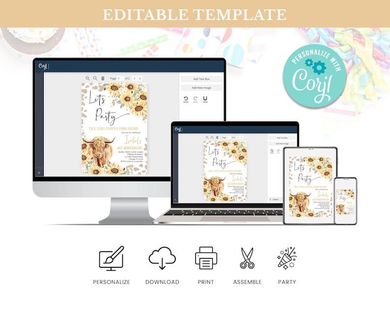 May include: Editable template for a birthday party invitation featuring a cartoon highland cow with sunflowers and the text "Let's Party! Till the cows come home.  [Name] 1st Birthday".