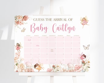 May include: A pink and white baby shower game with a floral border and fairies. The game is a calendar with the text "Guess the Arrival of Baby Caitlyn" and a space to mark the due date.