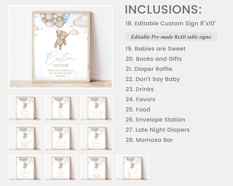 May include: Printable baby shower sign set with a teddy bear holding balloons. The set includes a customizable sign and 10 pre-made table signs with text such as "Babies are Sweet", "Books and Gifts", "Diaper Raffle", "Don't Say Baby", "Drinks", "Favors", "Food", "Envelope Station", "Late Night Diapers", and "Momosa Bar".