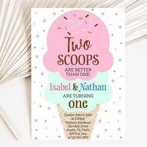 May include: A pink and blue ice cream cone birthday invitation with gold glitter stars. The text reads "Two Scoops Are Better Than One!" and "Isabel & Nathan Are Turning One".