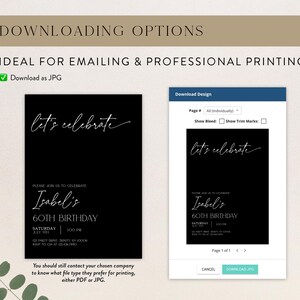 May include: A black and white printable invitation featuring the text "Let's celebrate" and "Isabel's 60th Birthday". The invitation includes the date, time, and location of the event. The invitation is designed for professional printing and can be downloaded as a JPG file.
