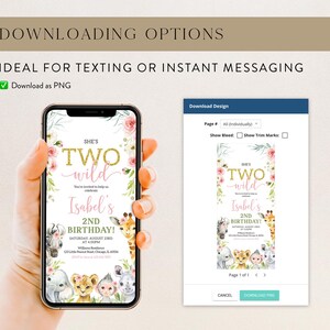 May include: A smartphone displays a birthday invitation with the text "She's Two Wild" in gold glitter. The invitation features floral accents and illustrations of safari animals. The invitation is for Isabel's 2nd birthday.