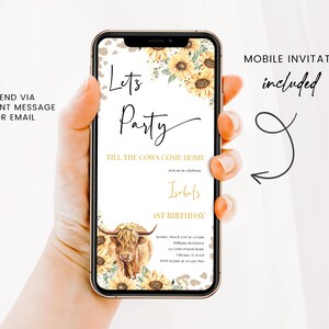 May include: A mobile phone screen displaying a digital invitation for a 1st birthday party. The invitation features a cow illustration, sunflowers, and the text "Let's Party Till the Cows Come Home".