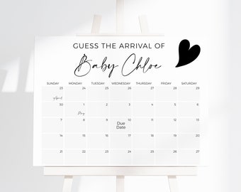 May include: A white printable calendar with a black heart and the text "Guess the arrival of Baby Chloe". The calendar is for April and May and includes the due date.