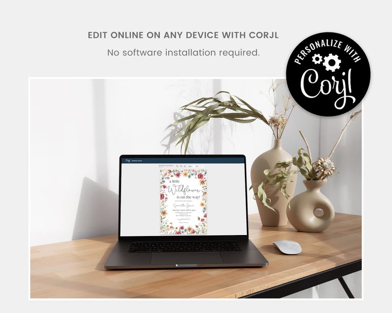 May include: A laptop computer displaying a floral baby shower invitation with the text "A little Wildflower is on the way". The invitation is customizable using the online design platform, Corjl.