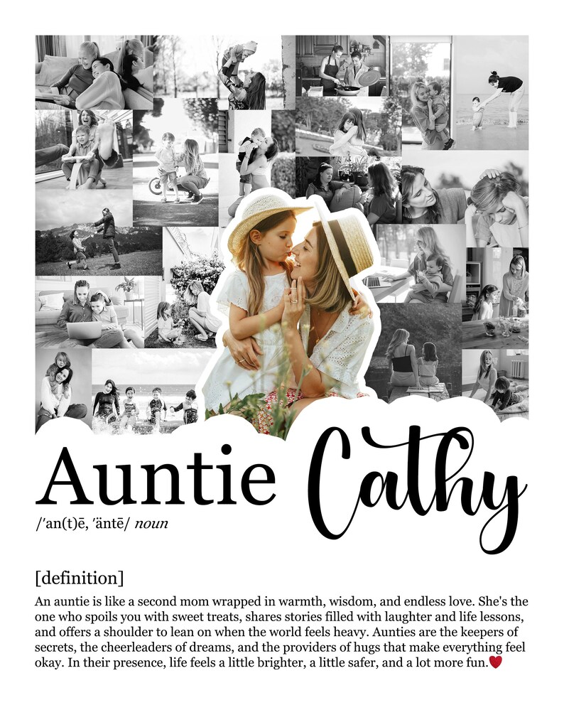 May include: A black and white photo collage with the words "Auntie Cathy" in large script. The collage features various images of a woman and child, with the definition of "auntie" below.