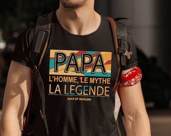 T-shirt personnalisé papa la légende- Anniversaire papa - Fête des pères - Cadeau papa - Père fect- Papa