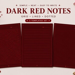 May include: A set of three dark red note templates featuring grid, lined, and dotted patterns. The text reads: SIMPLE NEAT EASY TO WRITE DARK RED NOTES GRID LINED DOTTED 3 TEMPLATES SET. Each page includes a date line at the top right corner.
