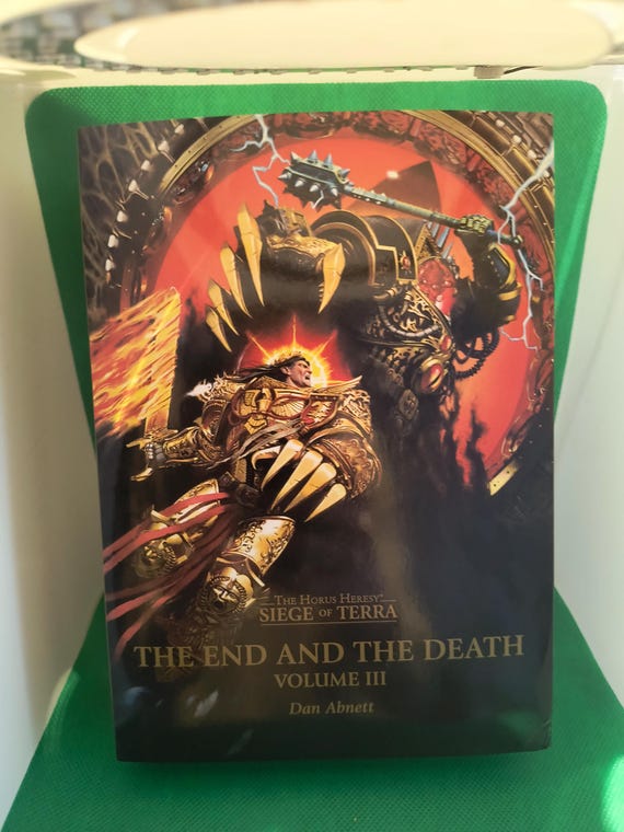 The End And The Death: Volume 3 - Hardcover - Siege Of Terra (NEW)