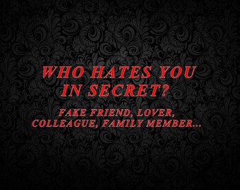 Who Hates You In Secret? FULL and Detailed Tarot Reading