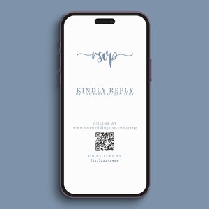 May include: A smartphone screen displaying an RSVP request with the text "rsvp" in cursive, "KINDLY REPLY BY THE FIRST OF JANUARY", "ONLINE AT www.ourweddingsite.com/rsvp", and "OR BY TEXT AT (111)222-3456". A QR code is also displayed.