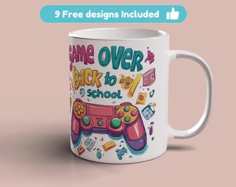 Game Over Back To School Mug Wrap 11oz 15oz Mug Template Mug Sublimation Design Welcome School Mug Wrap Template Instant Digital DownloadPNG