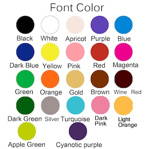 May include: A color chart with the title "Font Color" displays a variety of color swatches. Each swatch is a circle with a color name underneath, including black, white, apricot, purple, blue, dark blue, yellow, pink, red, magenta, green, orange, gold, brown, wine red, dark green, silver, turquoise, dark pink, light orange, apple green, and cyanotic purple.