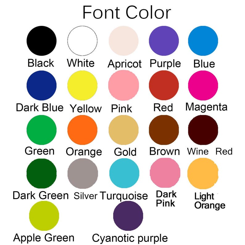 May include: A color chart with the title "Font Color" displays a variety of color swatches. Each swatch is a circle with a color name underneath, including black, white, apricot, purple, blue, dark blue, yellow, pink, red, magenta, green, orange, gold, brown, wine red, dark green, silver, turquoise, dark pink, light orange, apple green, and cyanotic purple.