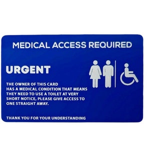 MEDICAL ACCESS CARD, to request urgent use of toilet (bladder / bowel condition)