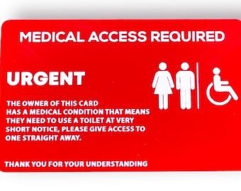 MEDICAL ACCESS CARD, to request urgent use of toilet (bladder / bowel condition)