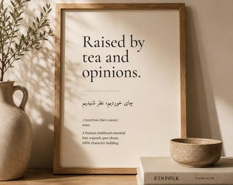 Raised by Tea and Opinions Print | Persian Wall Art | Farsi Typography Poster | Iranian Home Decor | Funny Persian Gift | Chai and Nazar