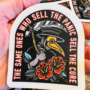 Plague Doctor Sticker 3.5"x3" - Victorian Medieval Raven Beak Mask Dr - "The Same Ones Who Sell The Panic Sell The Cure" Windows Car Laptop Water Bottle Cups Tumblers