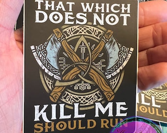 Viking Norse Sticker - That Which Does Not Kill Me Should Run - Pagan Norse Motorcycle Windows Car Laptop  Cup Tumbler Journal Notebook