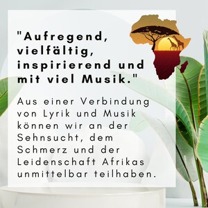 Pu&ograve; includere: Uno sfondo bianco con una citazione in tedesco su musica e testi. La citazione recita "Aufregend, vielf&auml;ltig, ispiratore e con molta musica." La citazione &egrave; seguita da un paragrafo di testo che recita "Aus einer Verbindung von Lyrik und Musik k&ouml;nnen wir an der Sehnsucht, dem Schmerz und der Leidenschaft Afrikas unmittelbar teilhaben."