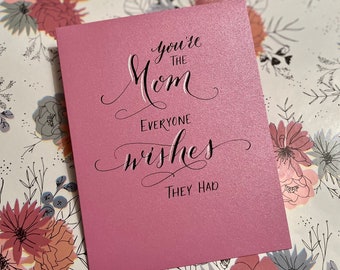 Mothers Day Handwritten Calligraphy Card / Mom Appreciation Anytime Card / Folded Card Blank Inside