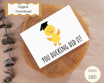You Ducking Did It card, Digital Downloadable Graduation Card, Printable Graduation Card, Cute Graduation Card, instant card download 5x7