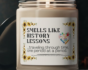 Funny, Sarcastic Gift Candle, Smells Like History Lessons, Teachers Appreciation, Scented Candle, Teacher Gift, Special Gift for Teachers