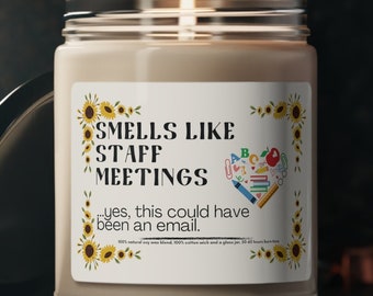 Funny, Sarcastic Gift Candle, Smells Like Staff Meetings, Teachers Appreciation, Scented Candle, Teacher Gift, Special Gift for Teachers