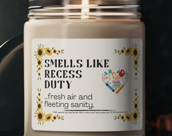 Funny, Sarcastic Gift Candle, Smells Like Recess Duty, Teachers Appreciation, Scented Candle, Teacher Gift, Special Gift for Teachers