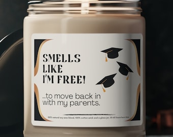 Funny, Sarcastic Gift Candle, Smells like I'm Free, Graduation Gift, Scented Candle, Graduating Senior Gift