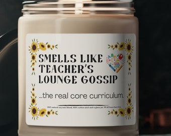 Funny, Sarcastic Gift Candle, Smells Like Teacher's Lounge Gossip, Teachers Appreciation, Scented Candle, Teacher Gift, Special Gift