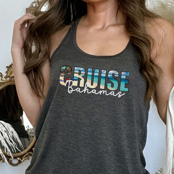 Cruise Tank Top, Bahamas, Flowy Tank Top, Bella & Canvas, Vacation Tank, Girls Trip, Cruise Gift, Tropical Cruise Tank, Vacation Tank