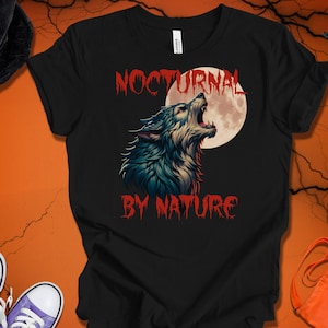 Halloween Werewolf T-shirt, Nocturnal by Nature, Werewolf Shirt, Howling at the moon Tee, Full moon Werewolf Shirt