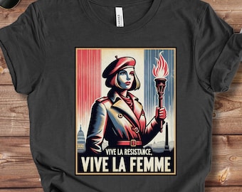 Vintage Feminist Resistance T-Shirt, Vive La Resistance Vive La Femme Tee, Women's Rights Activist Shirt, Political Protest T-Shirt