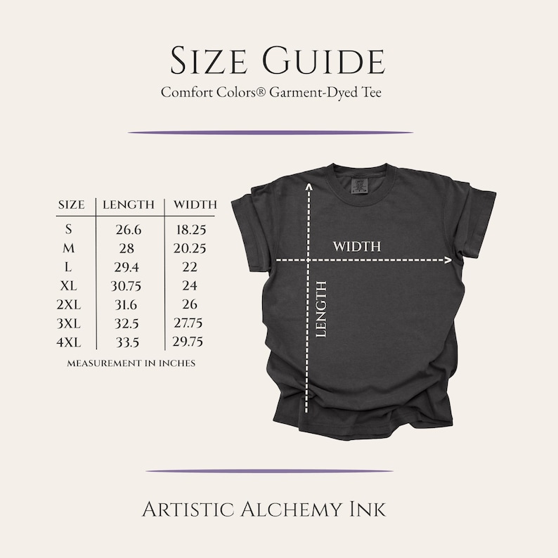 May include: A size guide for Comfort Colors garment-dyed tees. The guide shows measurements in inches for sizes S to 4XL. A dark gray t-shirt is displayed with length and width indicators. The text "ARTISTIC ALCHEMY INK" is at the bottom.