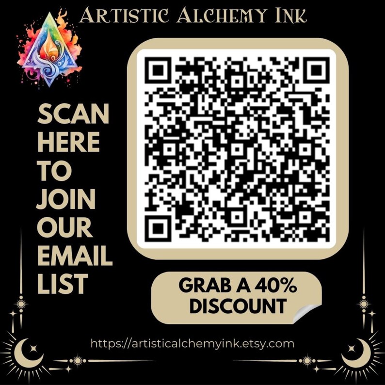May include: Black graphic with the text "ARTISTIC ALCHEMY INK", a QR code, and the text "SCAN HERE TO JOIN OUR EMAIL LIST". A banner reads "GRAB A 40% DISCOUNT". The Etsy shop URL is displayed at the bottom.