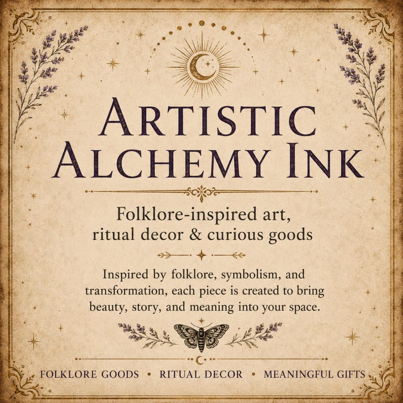 May include: A rectangular sign with a beige parchment background featuring dark brown text that reads Artistic Alchemy Ink, Folklore-inspired art, ritual decor & curious goods, and additional descriptive text, accented by lavender sprigs and a moth.