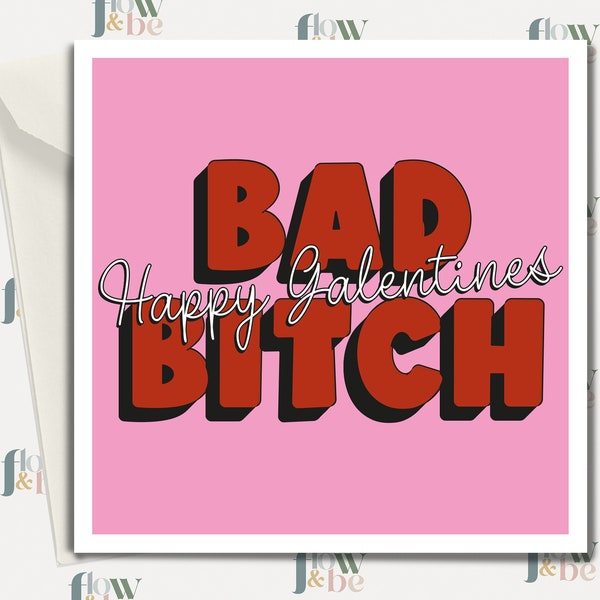 Bad B*tch Galentines Day Card - Rude Galentines Day Card, Galentines Day Card, Best Friend Galentines Day Card - FlowandBeUK