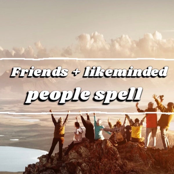 Attract new friends spell