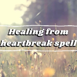 Spell for healing from a heartache