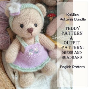 Baby Teddy Bear Knitting Pattern with Outfit – Dress & Headband. Patterns bundle.