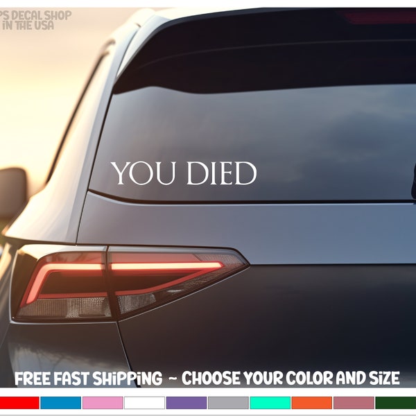 You Died Decal | Gift for Gamers | Decal for Car | Gift for Him | You Died Sticker