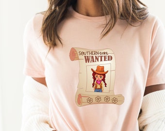 Funny Southern Girl Wanted T-Shirt: Texas Cowgirl Graphic Tee