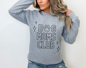 Dog Moms Club pull over | Dog mom gift |Mothers day gift |Dog Mom Birthday gift | Dog Mama |Gifts for her| Dog Lover Pullover|Pet Lover gift