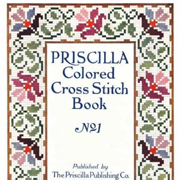 PDF Vintage Cross Stitch Pattern | Vintage 1912 PRISCILLA Cross Stitch Book Vol. 1 | ENGLISH | Digital Download