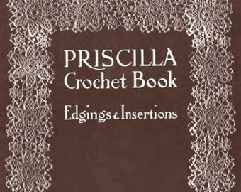 PDF Vintage Crochet Pattern | Vintage 1915 PRISCILLA Crochet Book Edgings Insertions | ENGLISH | Digital Download